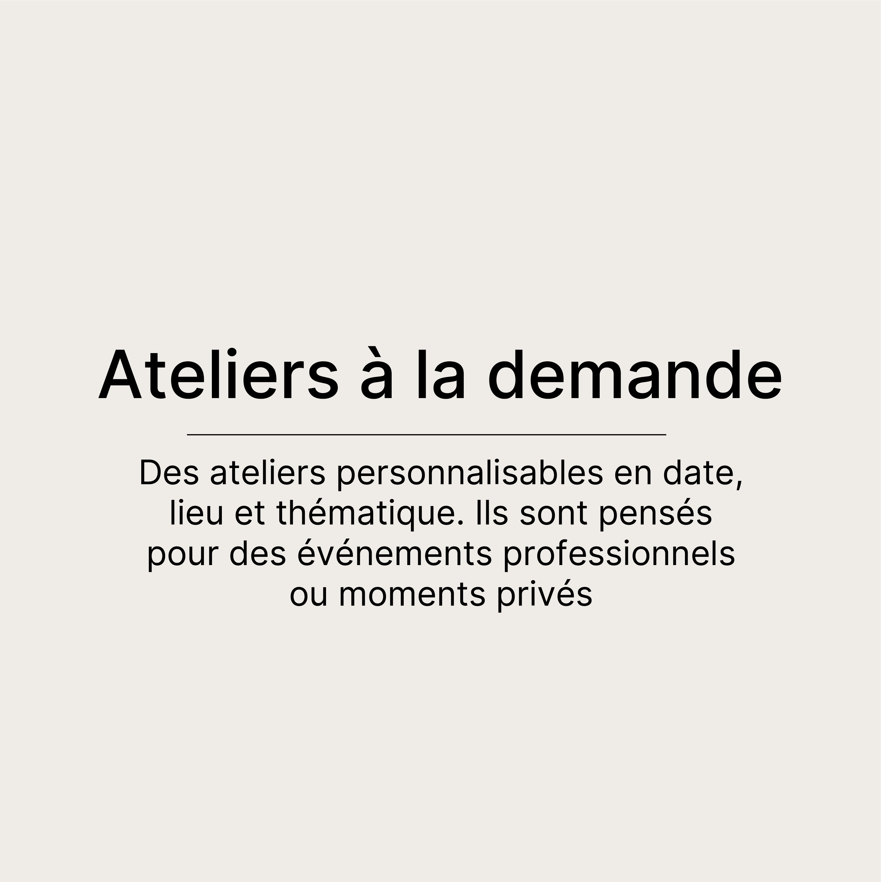 Ateliers à la demande